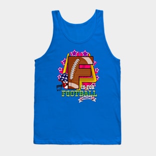 F is for FOOTBALL MOM Tank Top